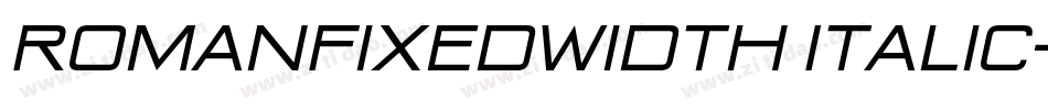 RomanFixedWidth Italic字体转换